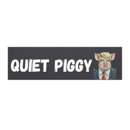 Quiet Piggy Bumper Sticker — Funny Political Car Decal